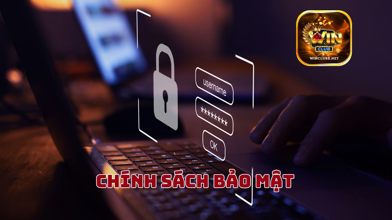 Chính Sách Bảo Mật Winclub - Hệ Thống Bảo Vệ An Toàn Tuyệt Đối