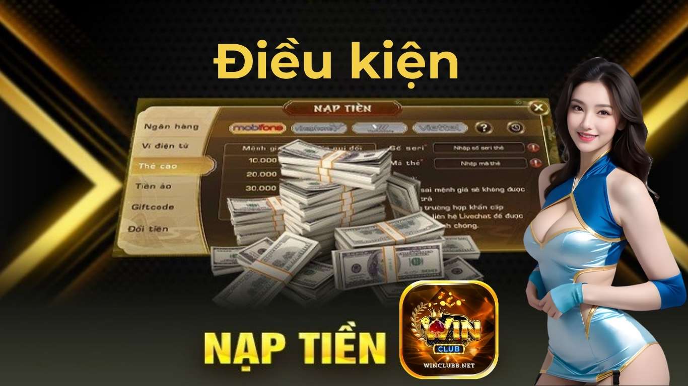 Điều kiện để nạp tiền Winclub thành công